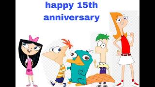 happy 15th anniversary phineas and ferb