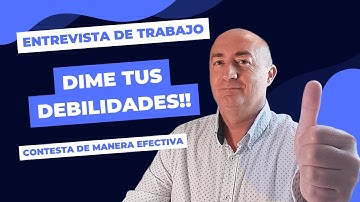 ✅ "Dime CUAL ES TU DEBILIDAD". 👌Como contestar en la Entrevista de trabajo preguntas y respuestas