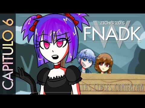 #FNADK World - Chapter 6: Classes Begin | Undertale HS | #UndertaleHS | Zichfried