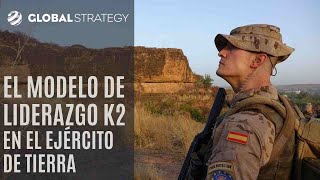 El modelo de liderazgo K2 del Ejército de Tierra | Estrategia podcast 80 by Global Strategy | Geopolítica y Estrategia 1,352 views 8 months ago 47 minutes