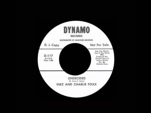 Inez And Charlie Foxx - Undecided
