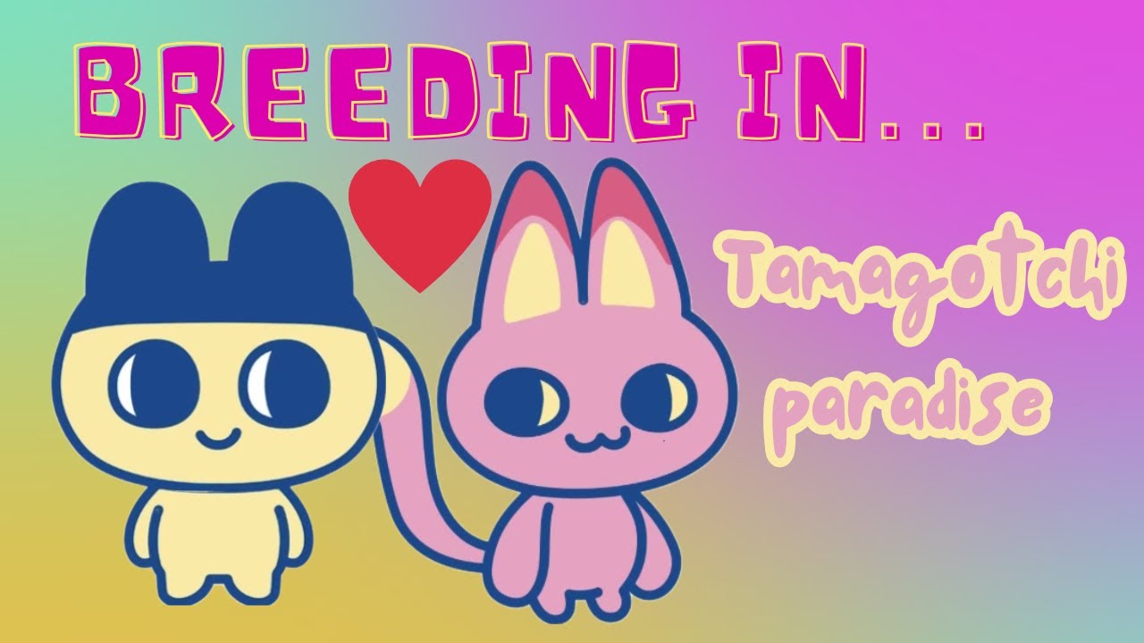 Tamagotchi paradise breeding 💞😱