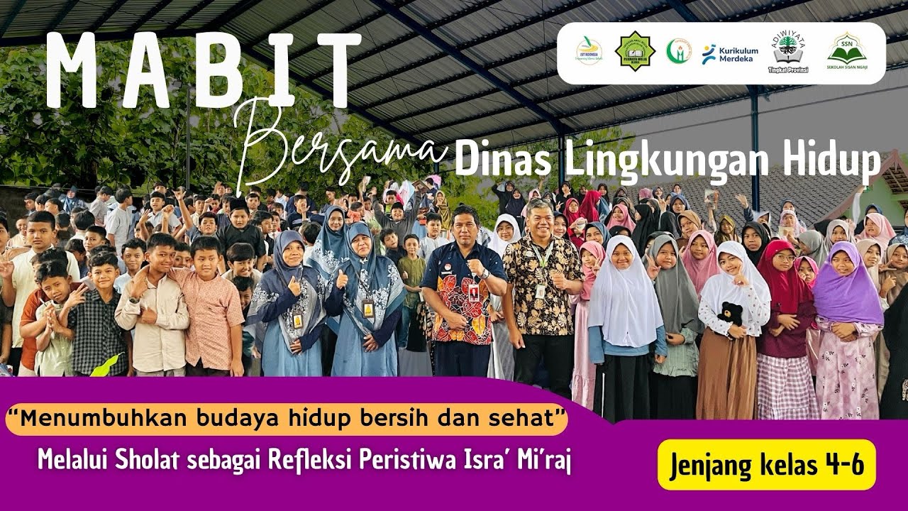 MABIT KELAS 4-6 | menumbuhkan budaya hidup bersih dan sehat dan memperingati Isra’ Mi’raj 