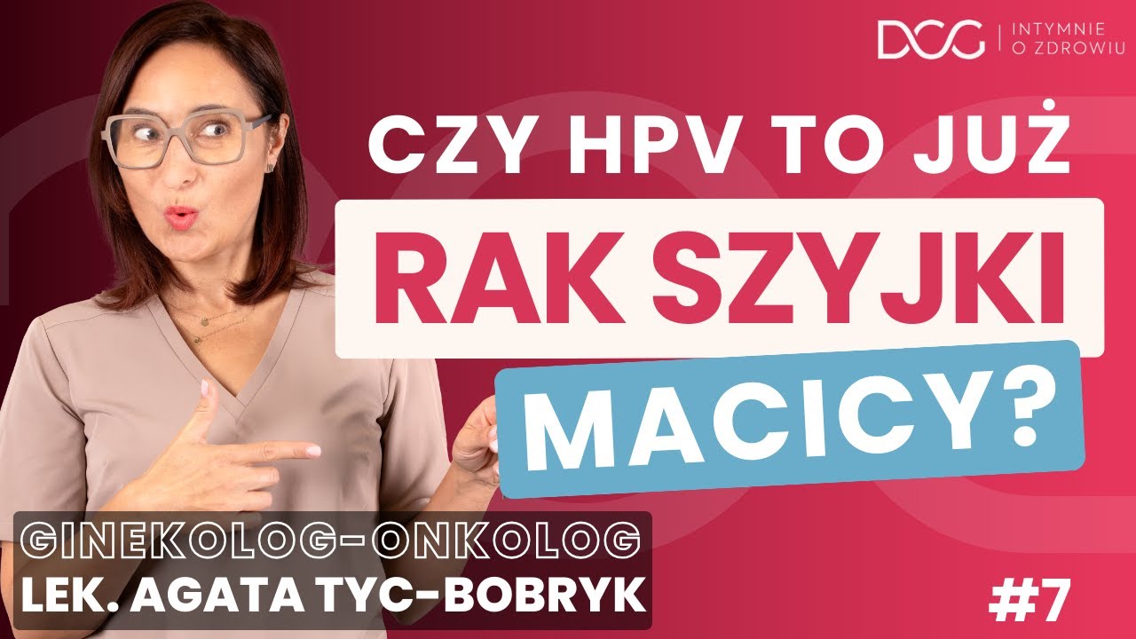 HPV a rak szyjki macicy | Profilaktyka diagnostyka leczenie