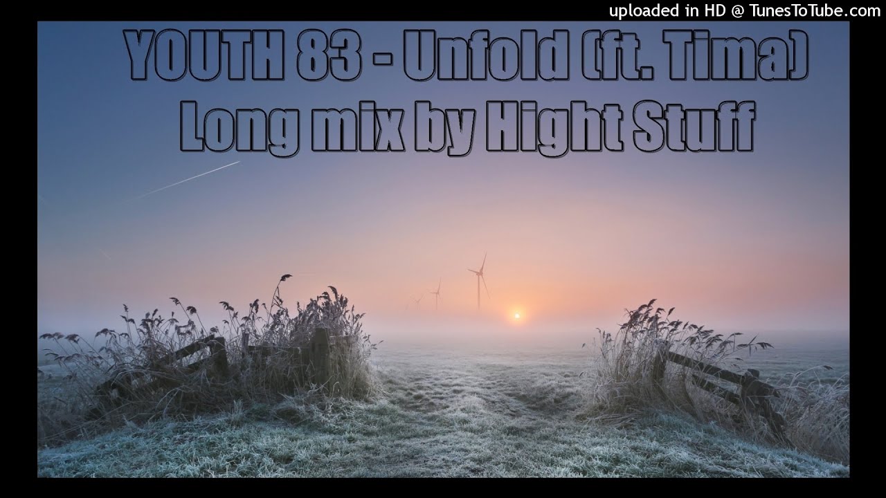 Watch YOUTH 83 - Unfold (ft. Tima) on YouTube Watch YOUTH 83 - Unfold (ft. Tima) on YouTube