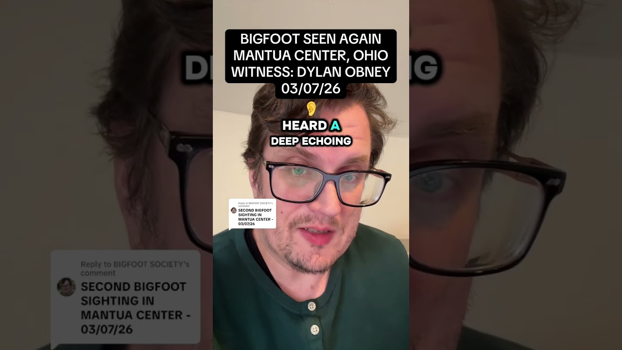 ANOTHER BIGFOOT SIGHTING IN MANTUA CENTER, OHIO / 03/07/26 #bigfoot #ohio