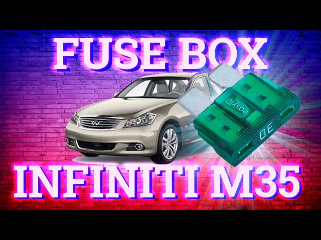 Infiniti M35 and M45 2006-2010 fuse box diagrams