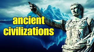 The Rise and Fall of Ancient Civilizations Iceberg Explained