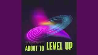 About To Level Up