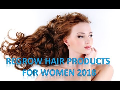 Best Hair Loss Cure And Regrow Hair Products For Women 2018