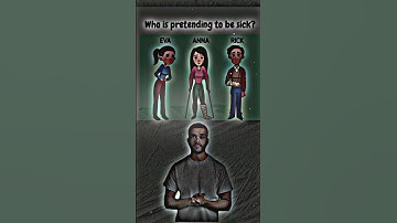 Who is pretending to be sick? #riddle #test #riddleoftheday #riddles #logictest #genius #quizz #myst