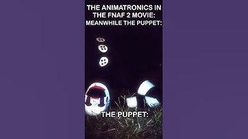 The FNaF Movie 2 Animatronics Vs The Puppet | FNaF 2 Movie MEME