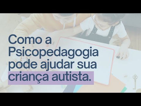 Como a psicopedagogia pode ajudar a criança autista.