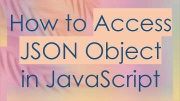How to Access JSON Object in JavaScript