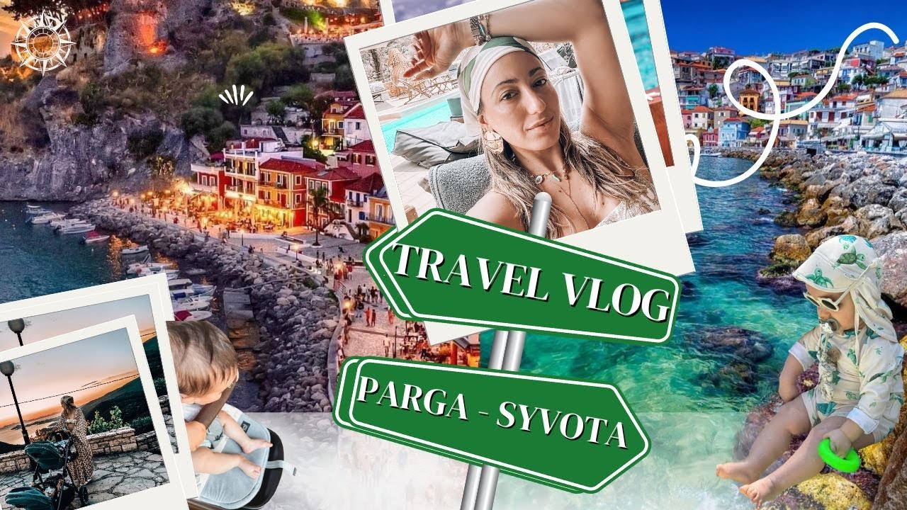 PARGA - SYVOTA | TRAVEL VLOG | ΠΡΩΤΕΣ ΔΙΑΚΟΠΕΣ ΜΩΡΑ | AFRODITI PETRINOLI