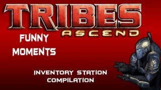 Tribes Ascend Funny Moments - Inventory Station Compilation