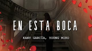 Kany García, Young Miko - En Esta Boca (Letra/Lyrics)