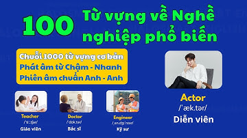 TỪ VỰNG TIẾNG ANH VỀ NGHỀ NGHIỆP |1000 Từ Vựng Theo Chủ Đề