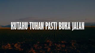 Gloria Trio - Kutahu Tuhan Pasti Buka Jalan (Lirik Rohani) | Mix - Playlist