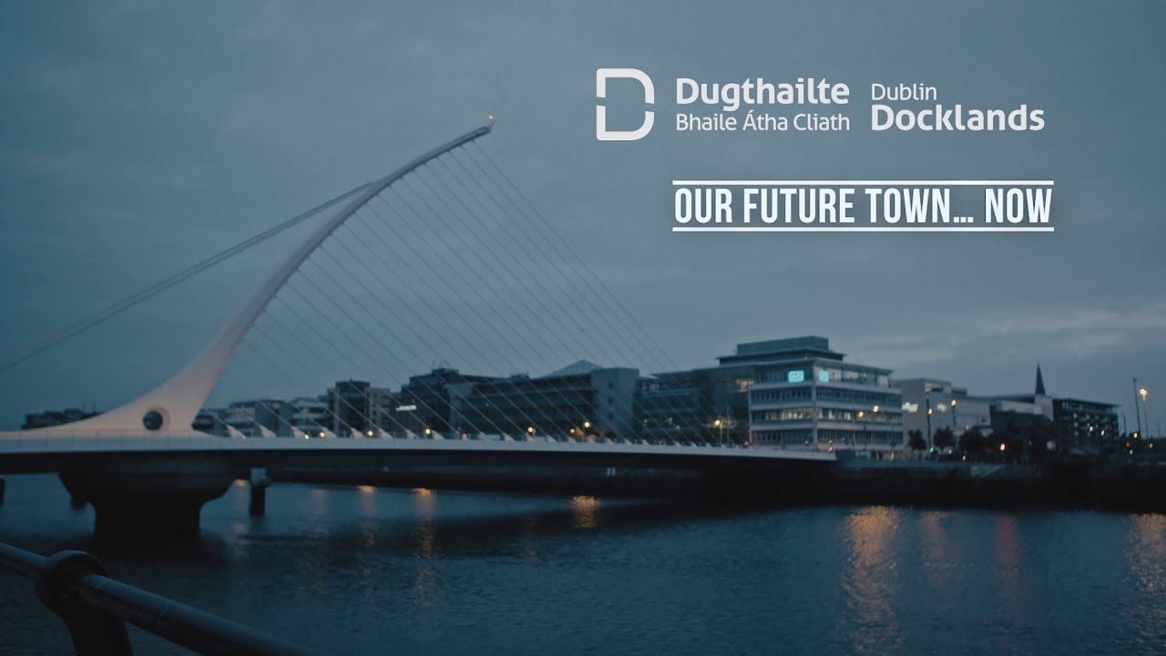 Dublin Docklands, Our Future Town..... Now