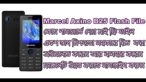 Marcel Axino B25 Sure 1000%  Read Flash File No Password @technicianrashedur