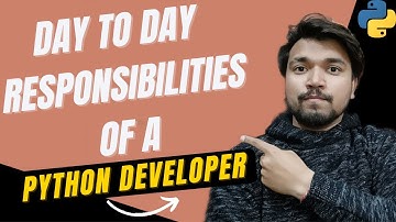 Day To Day Responsibilities Of A Python Developer | Nitin Mangotra