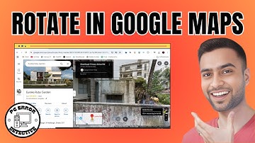 How to Rotate in Google Maps (Step-by-Step Guide)