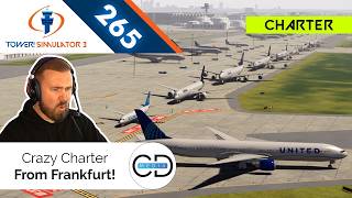 Crazy Charter from Frankfurt! - Tower! Simulator 3, Episode 265