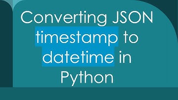 Converting JSON timestamp to datetime in Python