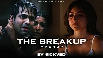 The Breakup Mashup | SICKVED | Emraan Hashmi | K.K | Arijit Singh