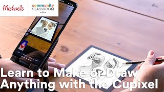 Online Class: Learn to Make or Draw Anything with the Cupixel | Michaels screenshot 5