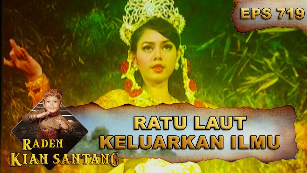 Ratu Laut Panggil Ombak Samudera - Raden Kian Santang Eps 719 Part 1