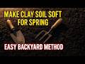Make Your Clay Soil Soft and Fertile Over the Winter