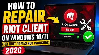 How to Repair Riot Client on Windows Fix Riot Games Not Working 2026