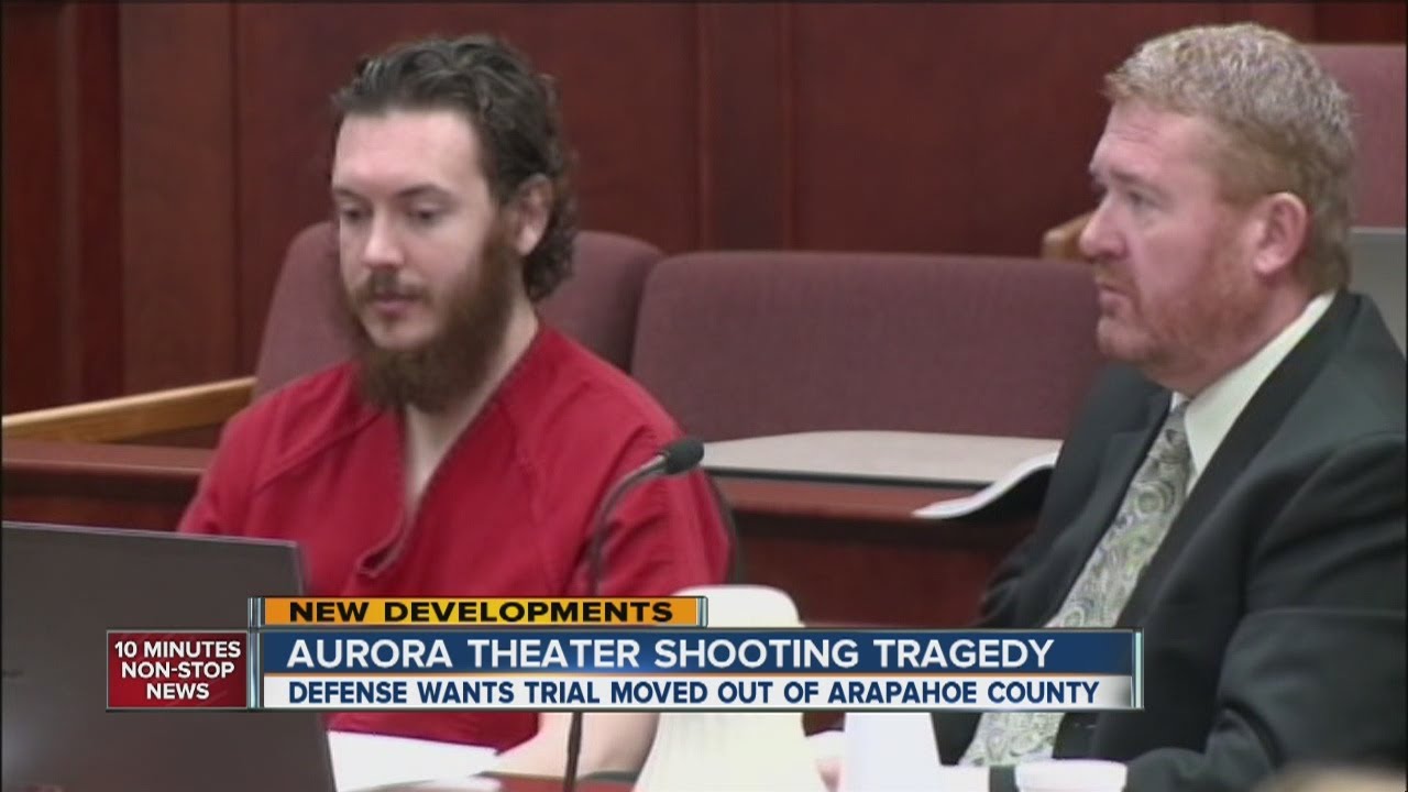 Change of Venue: Aurora theater shooting defense wants trial moved ...