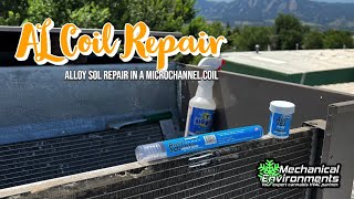 Making an emergency repair in a Microchannel aluminum coil using Solderweld's Alloy Sol by Mechanical Environments 9,806 views 1 year ago 8 minutes, 42 seconds