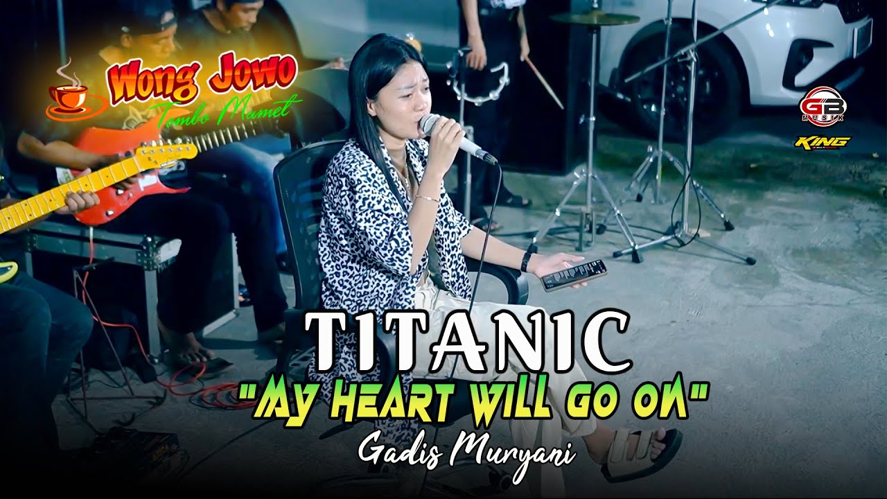 MY HEART WILL GO ON "TITANIC" GADIS MURYANI - WONGJOWO x GB AUDIO RAMADHAN 2025 MY HEART WILL GO ON "TITANIC" GADIS MURYANI - WONGJOWO x GB AUDIO RAMADHAN 2025