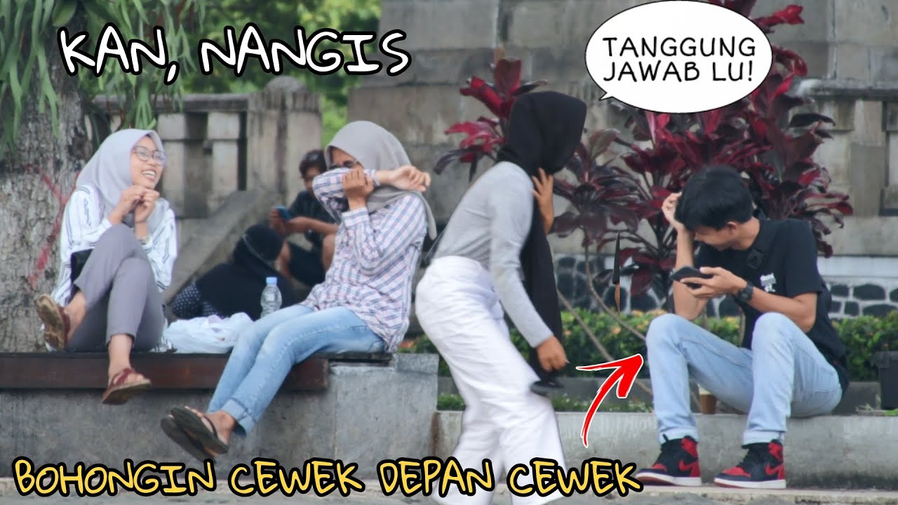 KAN NANGIS! BOHONGIN CEWEK DEPAN CEWEK - Part72