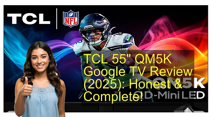 TCL 55" QM5K Google TV Review (2025): Honest & Complete!