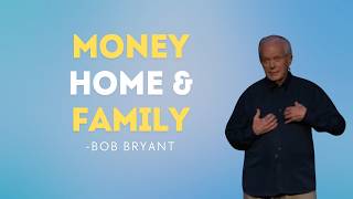 Money, Home & Family