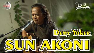 SUN AKONI (VERSI AKUSTIK) - DEMY YOKER (OFFICIAL MUSIC VIDEO) | Jujur sun akoni ati nisun sing lilo
