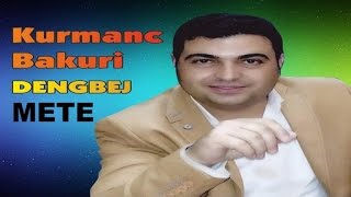 Kurmanc Bakuri - METE dengbej