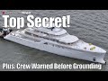Top secret superyacht spied  crew of grounded yacht warned  sy news ep308