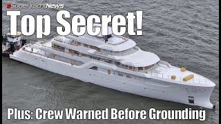 ‘Top Secret’ Superyacht Spied! | Crew of Grounded Yacht Warned | SY News Ep308