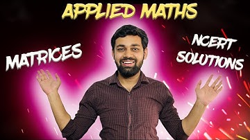 Matrices Class 12 Applied Mathematics | Cbse Handbook Ncert Solutions