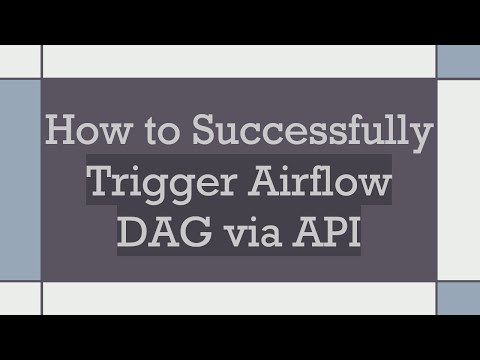 How to Successfully Trigger Airflow DAG via API
