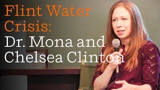 Dr. Mona and Chelsea Clinton discuss the Flint Water Crisis