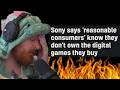 Sony Thinks It Is Impossible For You To Own Games