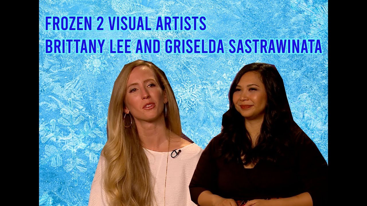 Frozen 2 Interview | Visual Development Team Brittany Lee and Griselda  Sastrawinata - YouTube