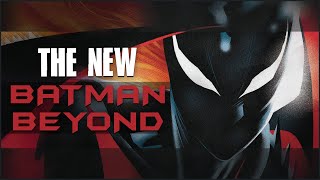 The New Batman Beyond Revealed